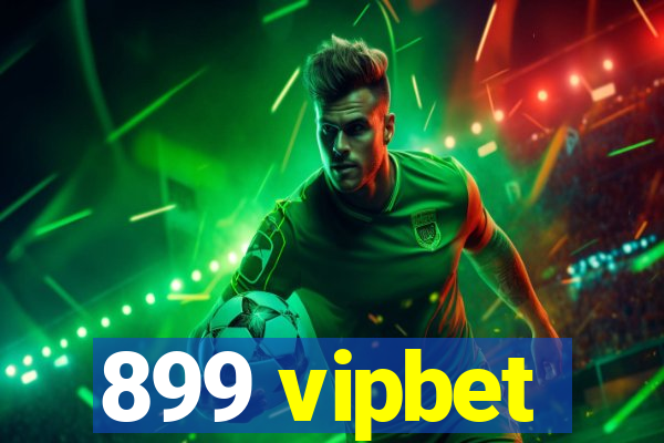 899 vipbet